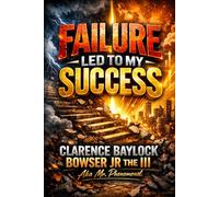 Failure Led To My Success (Failure Led To My Success Part 1)