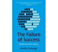 Failure of Success, The - Redefining what matters
