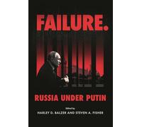 Failure. Russia Under Putin
