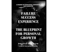 Failure Success Experience: The Blueprint for Personal Growth