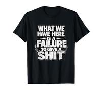 Failure to Give a Sht Funny Sarcastic Joke Graphic Novelty T-Shirt