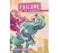Failure to Launch: A Tour of Ill-Fated Futures