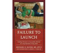 Failure to Launch: Guiding Clinicians to Successfully Motivate the Long-Dependent Young Adult