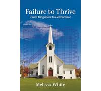 Failure to Thrive: From Diagnosis to Deliverance