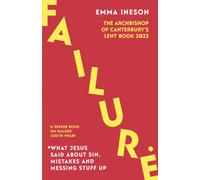 Failure: What Jesus Said About Sin, Mistakes and Messing Stuff Up