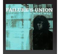 Failure's Union - In What Way