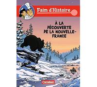 Faim d'Histoire: A la decouverte de la Nouvelle, Zellner, Kissel, Ertel-Zell.
