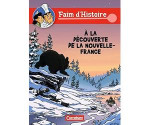 Faim d'Histoire: A la decouverte de la Nouvelle, Zellner, Kissel, Ertel-Zell.