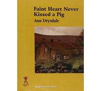 Faint Heart Never Kissed a Pig (Reminiscence)