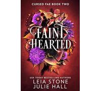 Faint Hearted: The breathtaking fantasy romance for 2025 from the TikTok sensations: Book 2 (Cursed Fae)