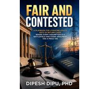Fair and Contested: Insights for Litigating Utility Rate of Return Cases Where Every Assumption Is a Battlefield and Every Argument Has a Price Tag