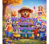 Fair Berries for Benny and Everyone in Shimmer Meadow: A Heartwarming Story About Fairness, Justice, and Sharing Together (Social Emotional Learning with Shimmer Meadow Friends)