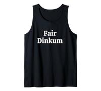 Fair Dinkum, Australian Slang & Unquestionably Genuine Tank Top