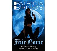Fair Game: An Alpha and Omega novel: Book 3