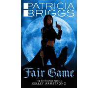 Fair Game : An Alpha and Omega novel: Book 3