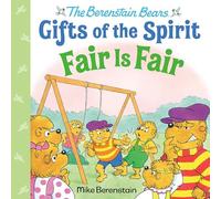 Fair Is Fair (Berenstain Bears Gifts of the Spirit)