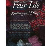 Fair Isle Knitting and Design