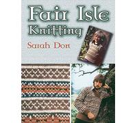 Fair Isle Knitting (Dover Knitting, Crochet, Tatting, Lace)