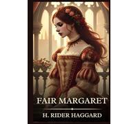 Fair Margaret: Timeless Edition Featuring Authentic Illustrations