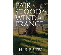 Fair Stood the Wind for France