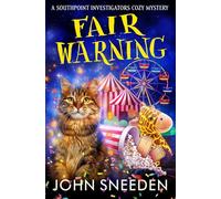 Fair Warning (Southpoint Investigators Cozy Mystery Series)