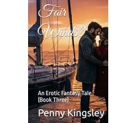 Fair Winds?: An Erotic Fantasy Tale (Book Three) (The Guarded Hearts Trilogy)