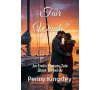 Fair Winds?: An Erotic Fantasy Tale (Book Three) (The Guarded Hearts Trilogy)