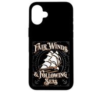 Fair Winds and Following Seas Nautical Themed Naval Phrase Case for iPhone 16 Plus
