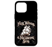 Fair Winds and Following Seas Nautical Themed Naval Phrase Case for iPhone 16 Pro Max