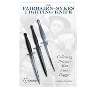 Fairbairn-Sykes Fighting Knife: Collecting Britain's Most Iconic Dagger