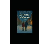 Faire équipe - Le temps d’attendre (Tome 3) (SÉRIE : Faire équipe)