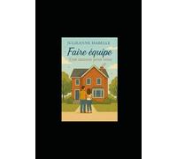 Faire équipe - Une maison pour nous (Tome 2) (SÉRIE : Faire équipe)