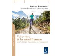 Faire face à la souffrance - Avec la thérapie d'acceptation et d'engagement