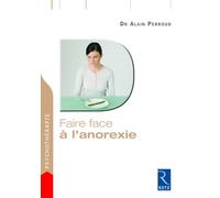 Faire face à l'anorexie: Une démarche efficace pour guérir