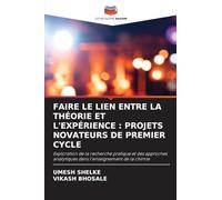Faire Le Lien Entre La Théorie Et l'Expérience: Projets Novateurs de Premier Cycle