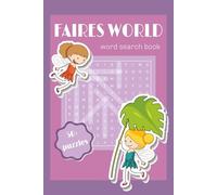 Faires World Word Search Puzzle Book:: Word Searches with Easy to Read Print About Faires, Magic World and More | 6x9 inches. 110 pages | 50+ puzzles ... Gift for Birthday, Vacations and Free Time