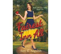 Fairest Inn All: A Contemporary Fairy Tale Love Story