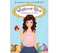 Fairest of All (Whatever After, 1)