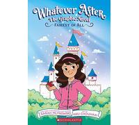 Fairest of All (Whatever After #1): a fractured fairy tale graphic novel