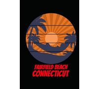 FAIRFIELD BEACH connecticut: beach journal for writing down thoughts for anyone that loves beach vacations and surfing