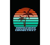 FAIRFIELD BEACH connecticut: beach journal for writing down thoughts for anyone that loves beach vacations and surfing