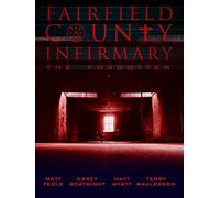 Fairfield County Infirmary "The Forgotten"