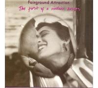 Fairground Attraction: The First Of A Million Kisses