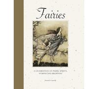 Fairies : A celebration of pixies, sprites, mermaids and brownies