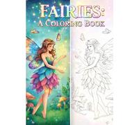 Fairies: A Coloring Book
