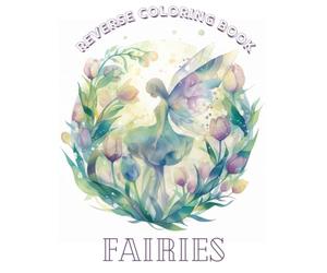 Fairies, a Reverse Coloring Book for Kids, Teens, and Adults: Ink Tracing Fantasy and Mythology for Stress Relief and Creative Doodling Fun, Perfect for Beginners!