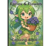 Fairies and Flowers: Coloring Book