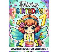 Fairies Birthday Coloring Book For Girls Age 1: Books For 1 Year Old Girls, Magical Fairies Party Favors For Toddler Girl, Fairy Coloring Books, ... Books For Girls Age 1, 1 Year Old Girl Gift