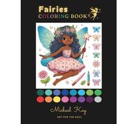 Fairies coloring book: Color & Learn: 33 Enchanting Fairy Facts Coloring Book