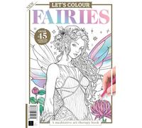 Fairies Colouring Book: Over 45 Intricate Designs / A Meditative Art Therapy Book: Relaxing Fairy-Themed Colouring Book for Adults and Teens - Mindful ... with Magical Creatures and Enchanted Scenes